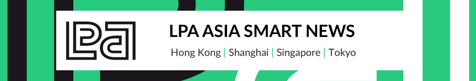 LPA Asia Smart News - Business Lawyers | LPA - CGR Avocats